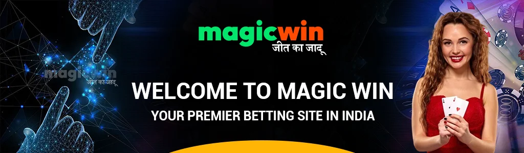 Welcome to Magic win your Premier Betting Site in India magic win | Get Online id